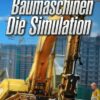 Baumaschinen - Die Simulation
